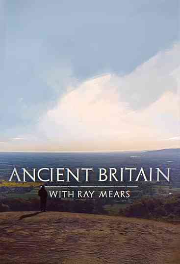 Ancient Britain with Ray Mears Poster