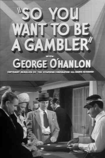 So You Want to Be a Gambler poster