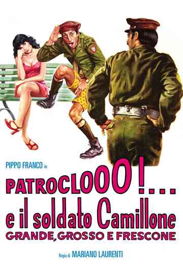 Patroclooo e il soldato Camillone grande grosso e frescone Poster