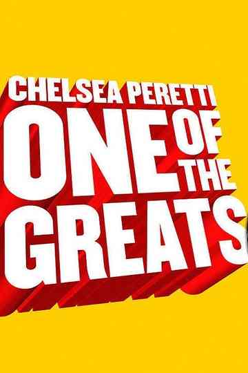 Chelsea Peretti: One of the Greats poster