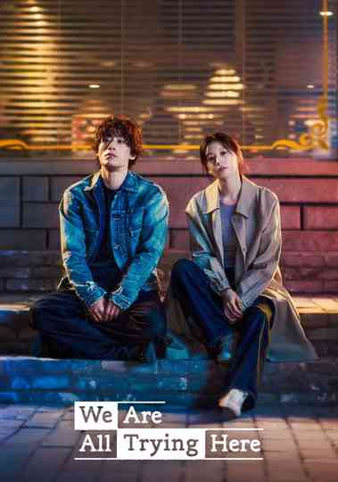 We Are All Trying Here Poster