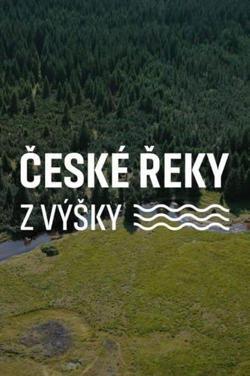 České řeky z výšky