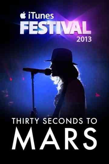 30 Seconds To Mars: Live in iTunes Festival poster
