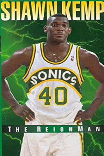 Shawn Kemp - The Reign Man