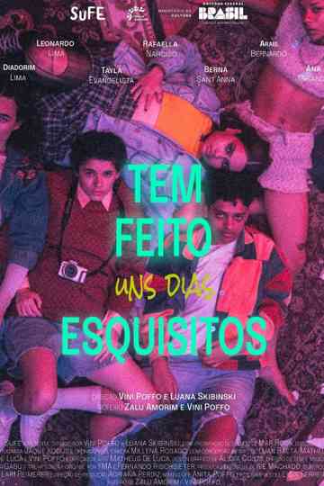 Tem Feito Uns Dias Esquisitos Poster