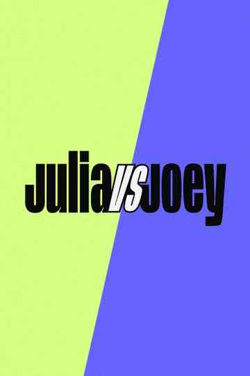 Julia vs Joey Poster