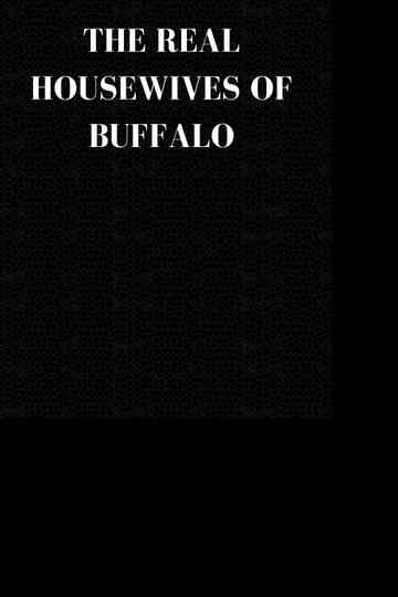 The Real Housewives Of Buffalo Poster