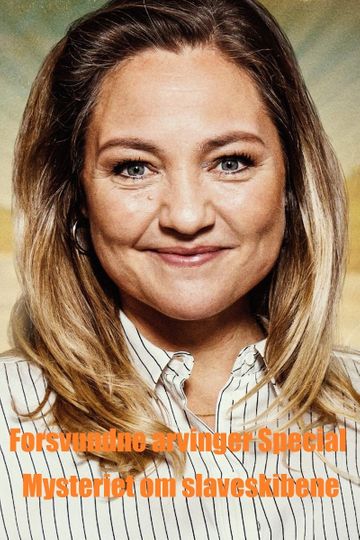 Forsvundne arvinger Special - Mysteriet om slaveskibene