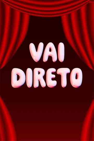 Vai Direto Poster