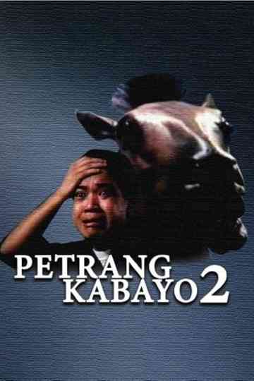 Petrang Kabayo 2 Anong Ganda Mo Mukha Kang Kabayo Poster