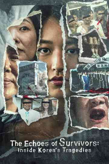 The Echoes of Survivors: Inside Korea's Tragedies poster