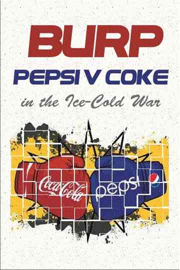 Burp Pepsi v Coke in the IceCold War Poster