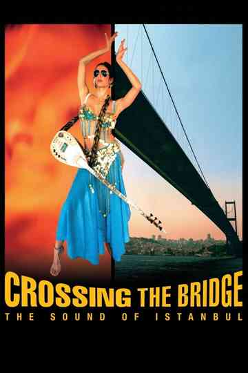 Crossing the Bridge: The Sound of Istanbul Poster