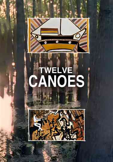 Twelve Canoes Poster