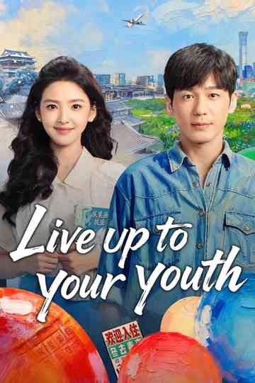 Live up to Your Youth Poster