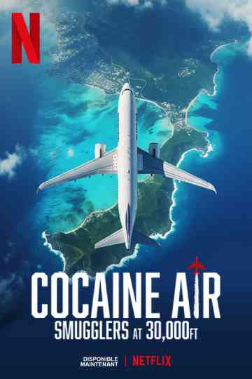 Cocaine Air: Smugglers at 30,000 Ft. poster