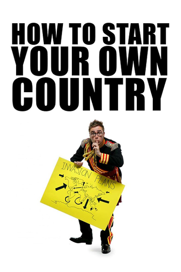 How to Start Your Own Country