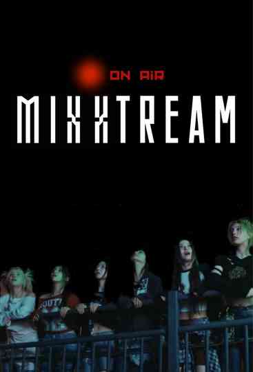 MIXXTREAM Poster