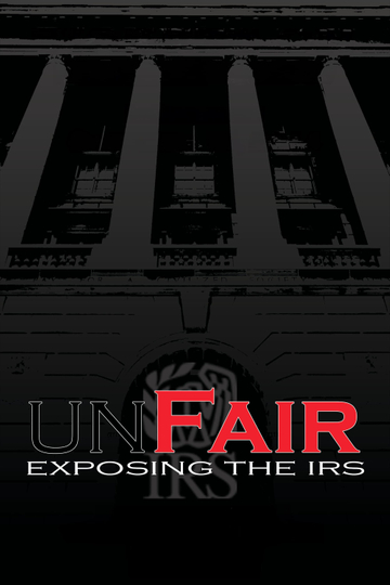 UnFair Exposing the IRS