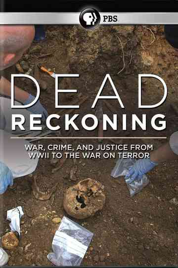Dead Reckoning: War, Crime and Justice from WW2 to the War on Terror Poster