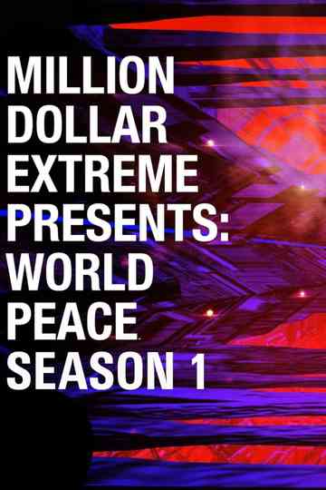 Million Dollar Extreme Presents: World Peace Poster