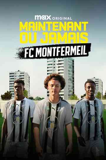 Now or Never - FC Montfermeil poster