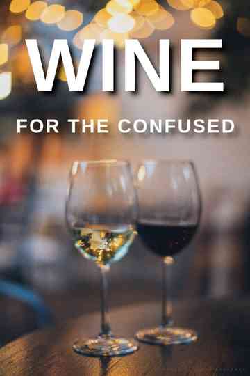 Wine for the Confused Poster