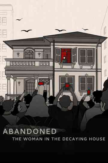 Abandoned: The Woman in the Decaying House poster