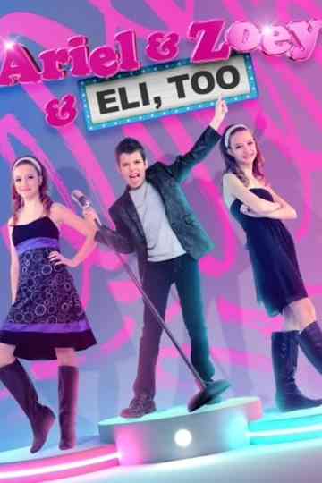 Ariel & Zoey & Eli, Too Poster