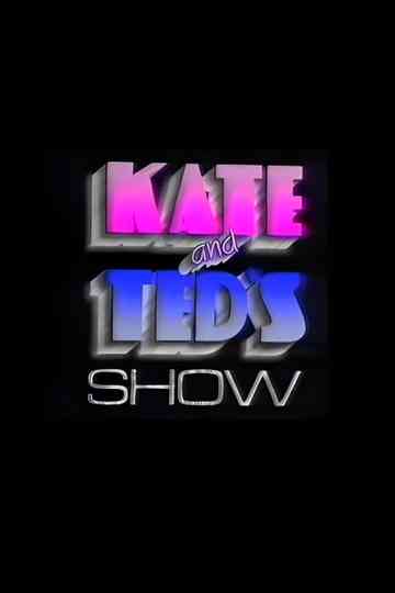 Kate And Ted's Show Poster