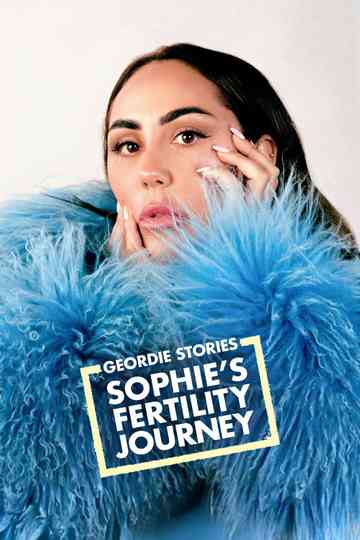 Geordie Stories: Sophie's Fertility Journey Poster