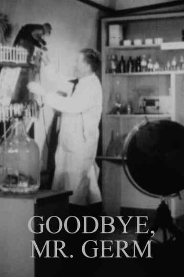 Goodbye, Mr. Germ Poster