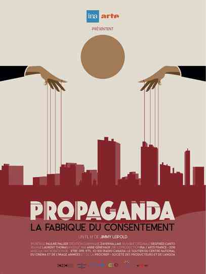 Propaganda : La Fabrique du Consentement Poster