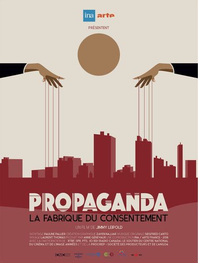 Propaganda : La Fabrique du Consentement