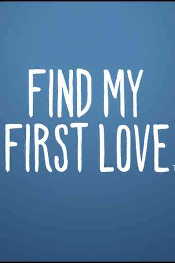 Find My First Love Poster