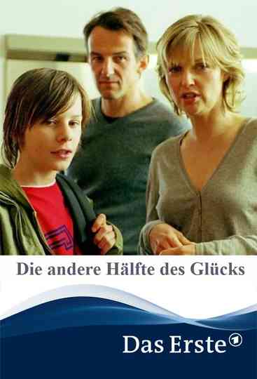 Die andere Hälfte des Glücks Poster