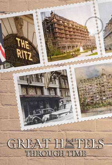Great Hotels Through Time