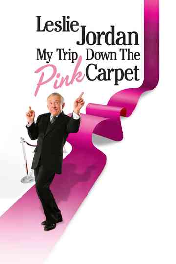 Leslie Jordan: My Trip Down the Pink Carpet Poster