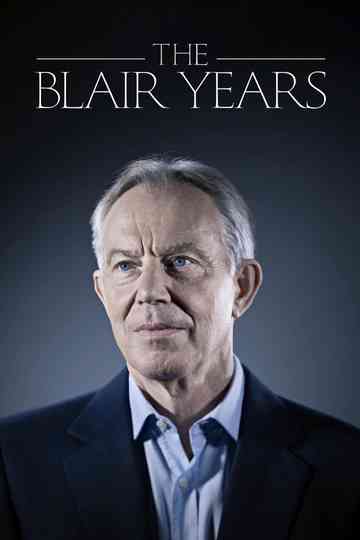 The Blair Years Poster