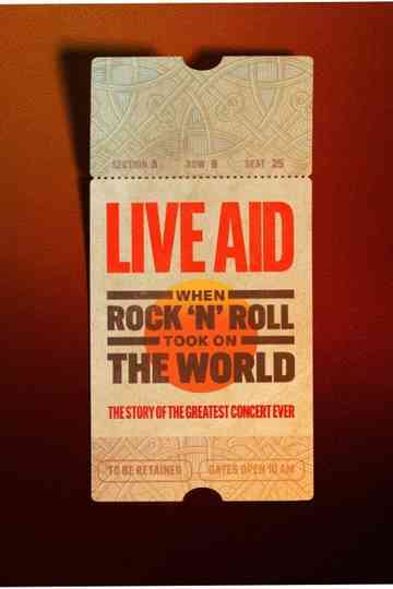 Live Aid: When Rock ‘n’ Roll Took On the World Poster