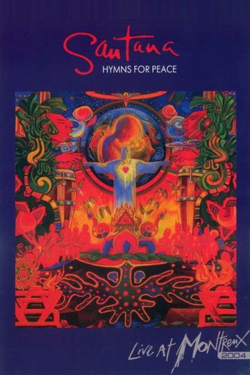 Santana Hymns for Peace  Live at Montreux