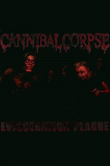 Cannibal Corpse The Making of Evisceration Plague