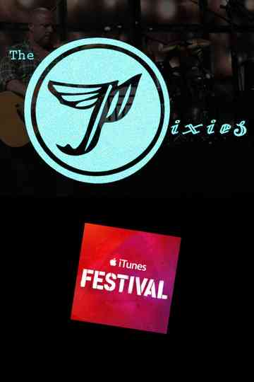 Pixies - Live at iTunes Festival Poster
