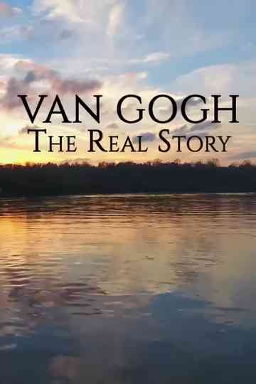 Van Gogh: The Real Story Poster