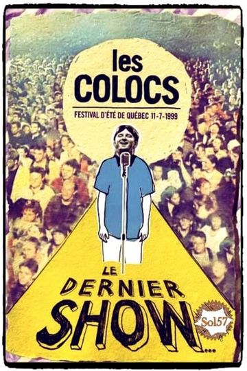 Les Colocs : Festival d'été de Québec 11-7-1999 - Le dernier show