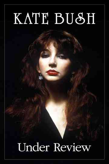 Kate Bush: Under Review Poster