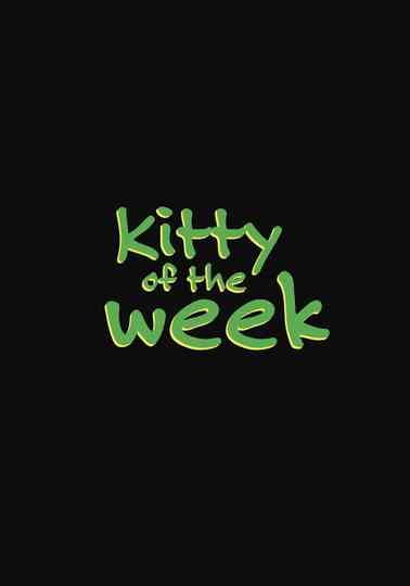 Kitty of the Week Poster