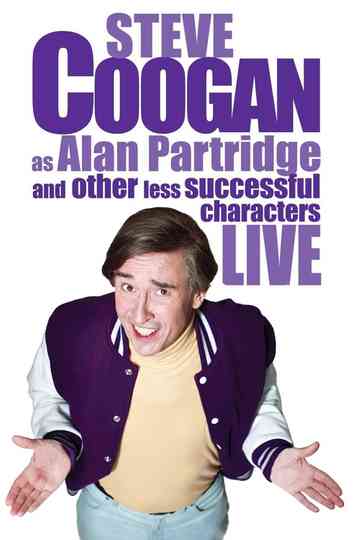 Steve Coogan  Live As Alan Partridge And Other Less Successful Characters Poster
