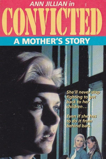 Convicted A Mothers Story