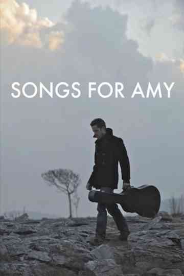 Songs for Amy Poster